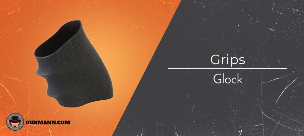 Best Glock Grips For Better Traction And Control 2019
